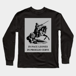 latin phrase in pace leones in proelio cervi Long Sleeve T-Shirt